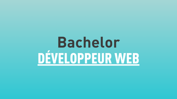 Bachelor Développeur web